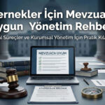 Dernekler İçin Mevzuata Uygun Yönetim Rehberi